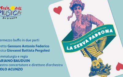 Festa della musica con “LA SERVA PADRONA” – Teatro Trianon
