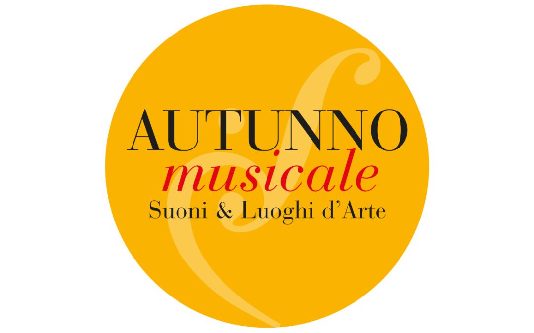Autunno Musicale – Suoni & Luoghi d’Arte