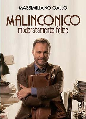 Massimo Gallo – “Malinconico – Moderatamente Felice“