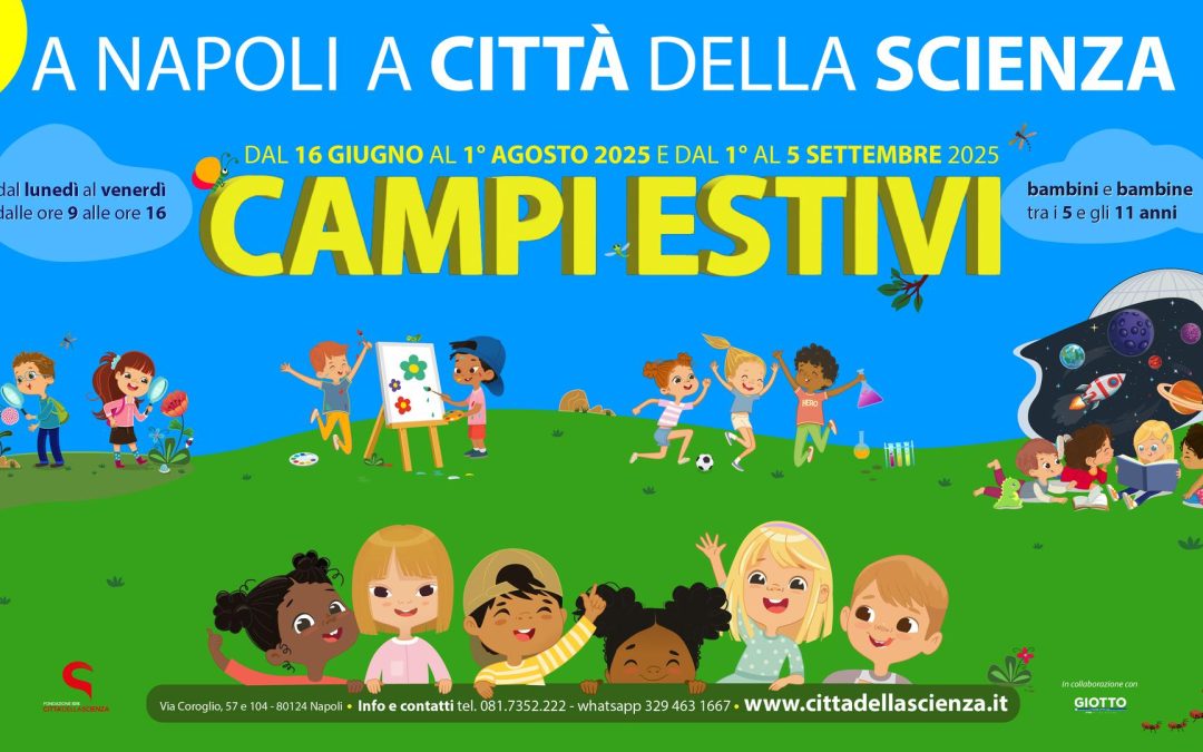 Campo Estivo 2025 – Città della Scienza